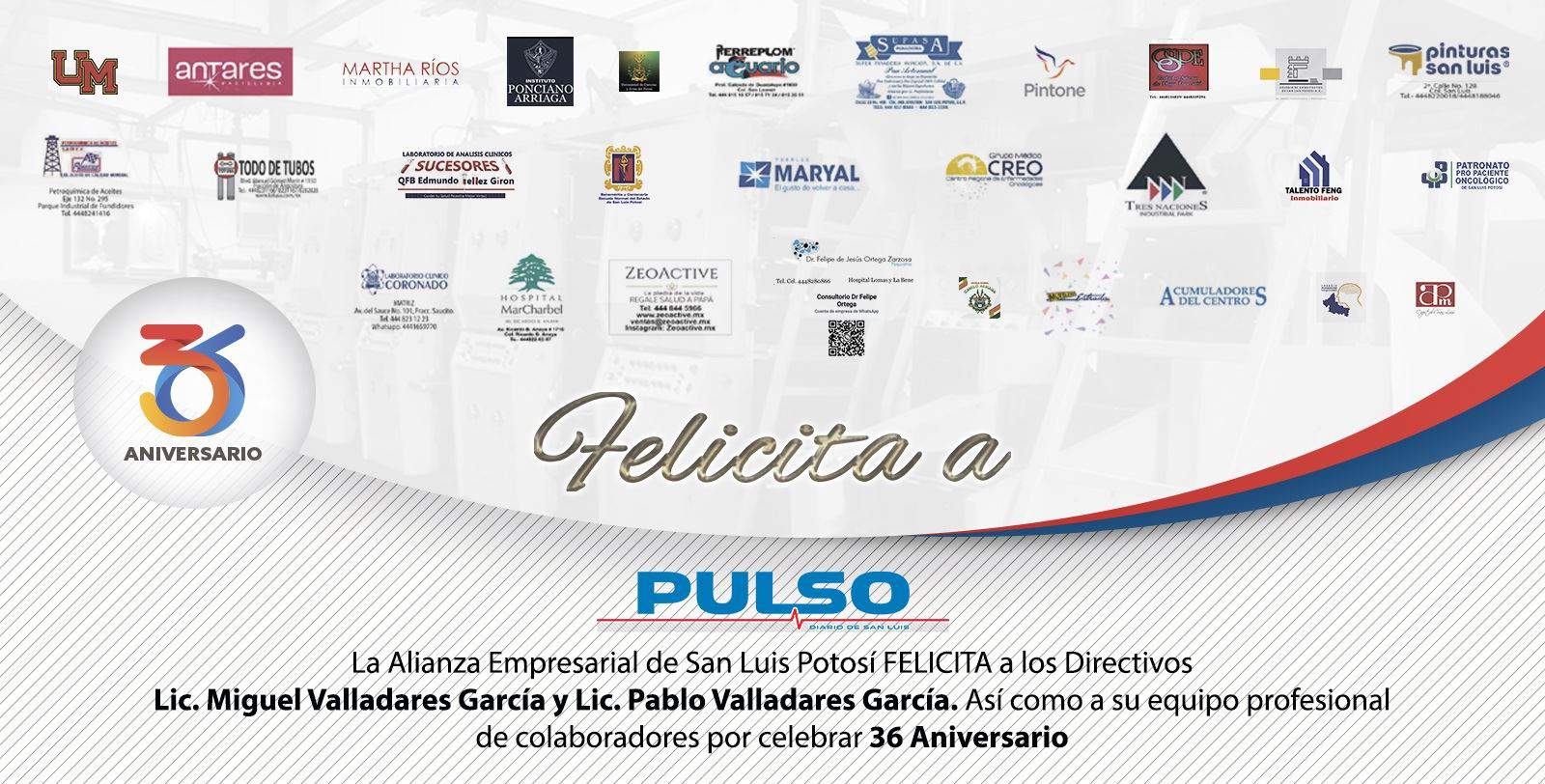 Empresas Felicitan a  Pulso por su 36 Aniversario de cumplir su primordial compromiso : informar con veracidad y objetividad a sus lectores