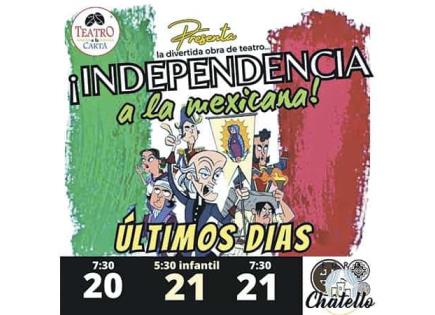 "Independencia a la mexicana", en escena