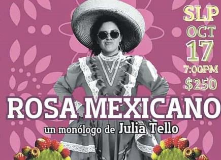 JULIA TELLO EXPONE HOY SU MONÓLOGO "ROSA MEXICANO"