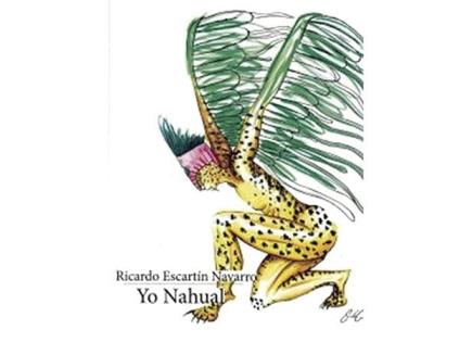 Presentación del libro "Yo, Nahual"