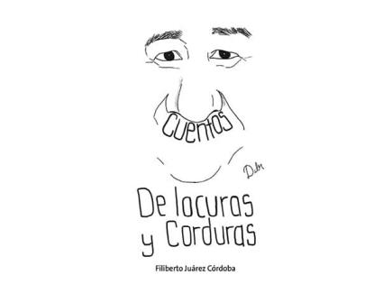Presentan libro “De locuras y corduras”