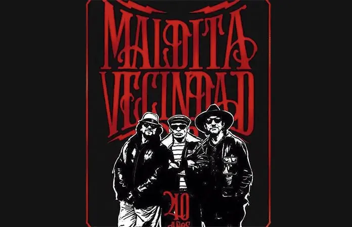 LA MALDITA VECINDAD CELEBRA SUS 40 AÑOS