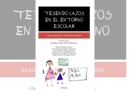 Presentan el libro Tejiendo lazos. Educación y psicoanálisis