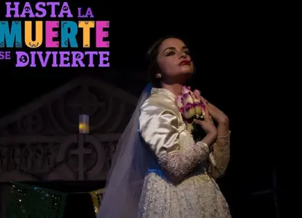 Al teatro, “Hasta la Muerte se Divierte”