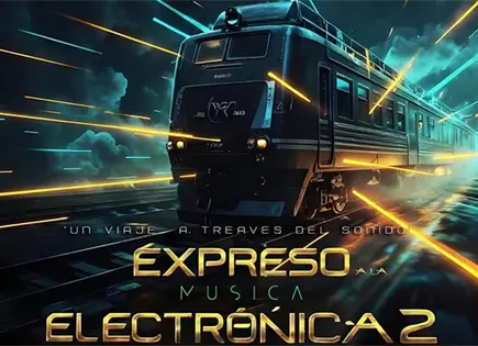 EXPRESO DE MÚSICA ELECTRÓNICA EXPRESO DE MÚSICA ELECTRÓNICA