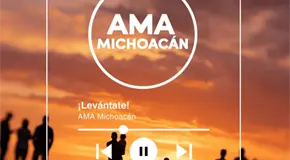 Surge AMA, llamado ciudadano en Michoac&aacute;n