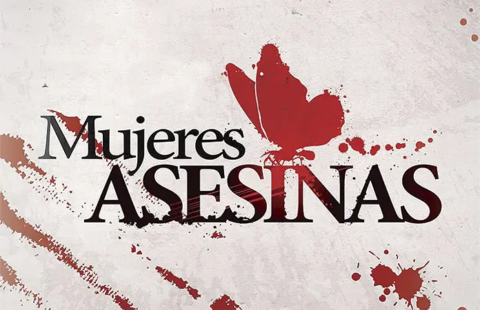 ´MUJERES ASESINAS´ LISTAS PARA VOLVER A LA PANTALLA
