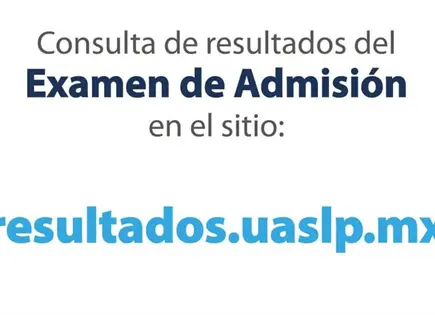 Entérate | Resultados del examen de admisión a la UASLP Entérate | Resultados del examen de admisión a la UASLP