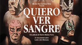 "Quiero ver sangre" lleva la lucha libre fronteriza al cine