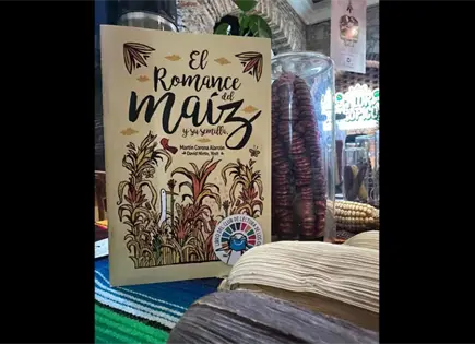 El romance del maíz y su semilla, libro veracruzano en catálogo ONU El romance del maíz y su semilla, libro veracruzano en catálogo ONU
